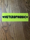 Heterophobic Sticker Pre-order 