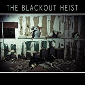 Image of THE BLACKOUT HEIST EP