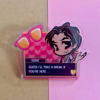 Image 5 of Date Everything Acrylic Pins