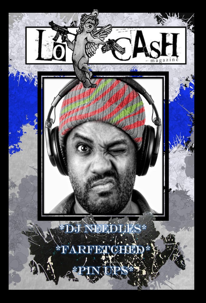 Image of Locash Magazine #3 DJ NEEDLES X FARFETCHED X PIN-UPS