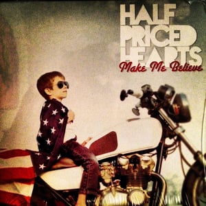 Image of Half Priced Hearts "Make Me Believe" Physical CD!!