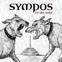 Sympos - To The Dogs LP
