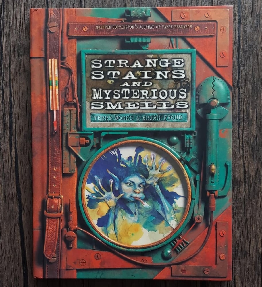 Strange Stains and Mysterious Smells, by Terry Jones and Brian Froud