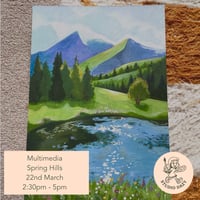  Multimedia- Spring Hills, 22nd March, 2:30pm-5pm Ousebank House (working from scratch)