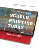 Image of Screen Printing Today - the Basics by Andy MacDougall