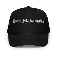 Image 2 of High Makamaka Embroidered Foam Trucker Hat