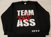 Image of SDTV 'Team Bad Ass' Sweatshirt