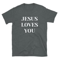Image 5 of Jesus Loves You T-Shirt 