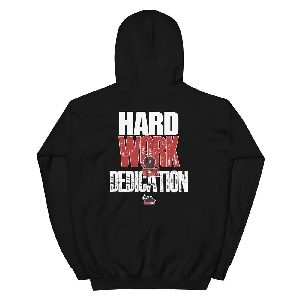 Image of UNISEX HARD WORK & DEDICATION HOODIE 