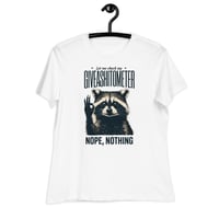 Image 3 of  Giveashitometer Nope Nothing Women's T-Shirt | Funny Raccoon Humor Graphic Tee