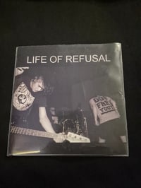 Image 1 of Life of Refusal - self title 7"