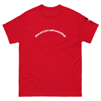 Image 5 of MamaFe White Font "Now You Just Said Something." Men's classic tee, 