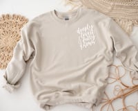 Image 1 of Deeply Loved and Fully Known Sweatshirt