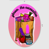 Yknow, the Necessities 🍆🍑💦 | Sticker