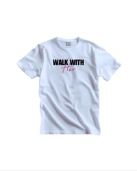 Walk With Her Tee