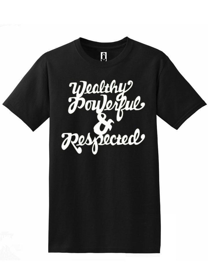 Image of The "Wealth, Power & Respect" Tee