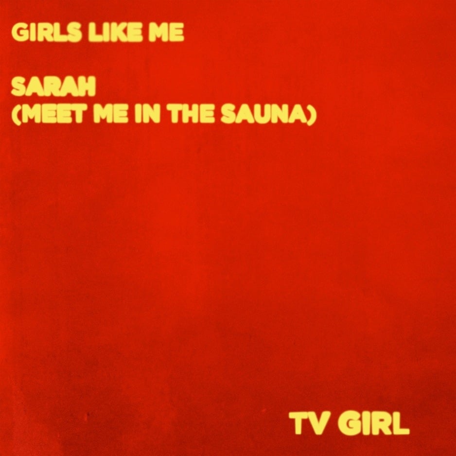 Small Plates Records — TV Girl - Girls Like Me 7