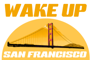Image of Wake Up San Francisco