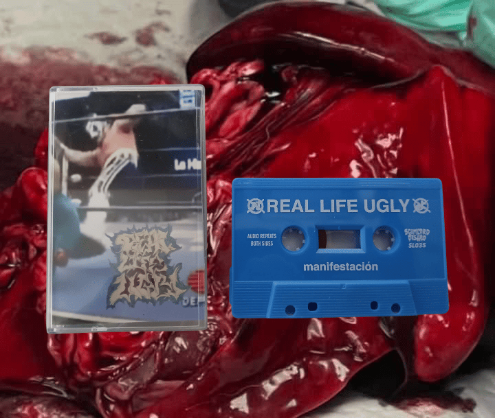 Image of Real Life Ugly - Manifestacion