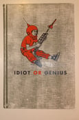 Image of Idiot or Genius by Miles Stegall