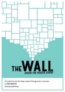 Image of The Wall: Inside The Poster Studio [Print edition + eBook]