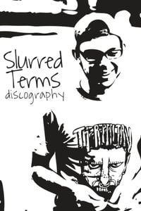 Image of Slurred Terms Discography 