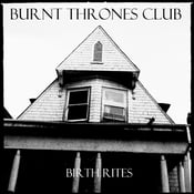 Image of "Birth Rites" 7 inch by the Burnt Thrones Club