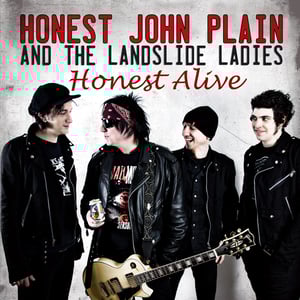 Image of Honest John Plain And The Landslide Ladies - Honest Alive