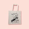 Someone I Love Makes Zines Tote