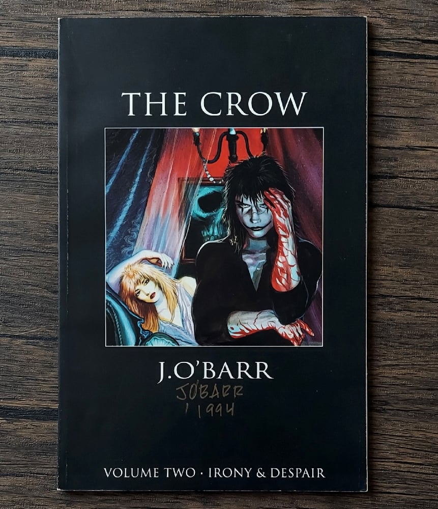 The Crow – Volume Two: Irony & Despair - SIGNED by James O’Barr