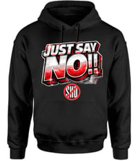 Image 3 of Just Say No!! Campaign Tees x Hoodies
