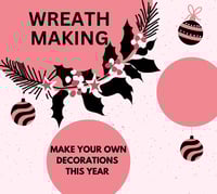 Image 2 of WREATH WORKSHOP | 1st December | Clapham 