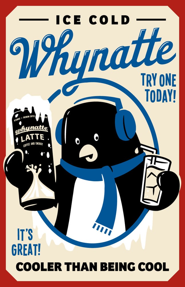 Image of Whynatte "Ice Cold Whynatte" Print (18x24)