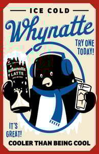 Image of Whynatte "Ice Cold Whynatte" Print (18x24)