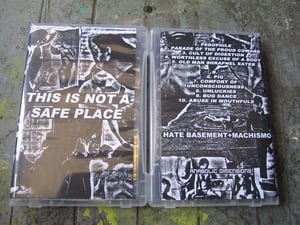 Image of Hate Basement+Machismo "This is Not a Safe Place"
