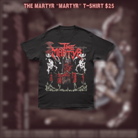 Image 2 of THE “MARTYR”        T-SHIRT