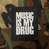 music is my drug 