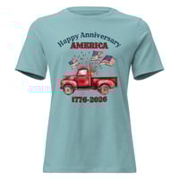 Image 5 of Women's Relaxed T-Shirt, Happy 250th Anniversary America 1776–2026  Patriotic Truck Shirt