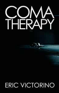 Image of BOOK - Coma Therapy By Eric Victorino - A Collection Of Poems