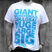 Image of The size of my ego, bro shirt 