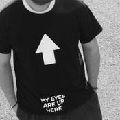 Image of My eyes are up here, bro shirt    