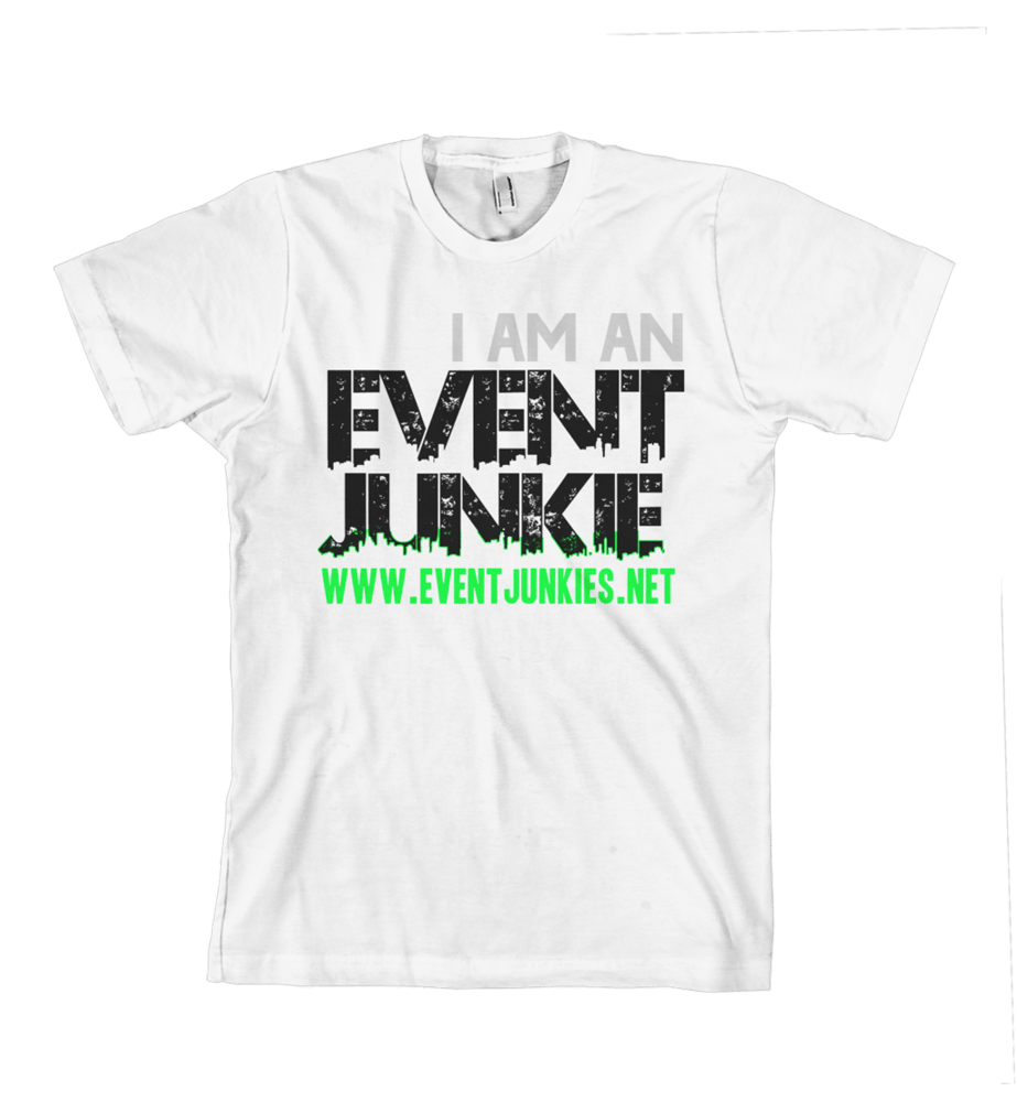 Event Junkies I Am An Event Junkie Men
