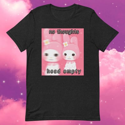 Image of no thoughts head empty meme t-shirt unisex kawaii