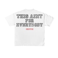 Image 2 of CHOYCE The Brand “This Ain’t For Everybody” Tee