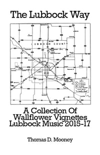 The Lubbock Way:  A Collection of Wallflower Vignettes Book
