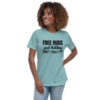 Image 13 of Women's Relaxed T-Shirt, Free Hugs Just Kidding Don’t Touch Me Shirt | Funny Anti Social Humor Tee