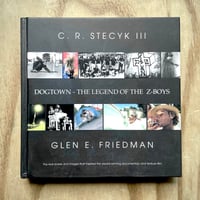 Image 1 of Glen E. Friedman & C. R. Stecyk III - Dogtown: The Legend Of The Z Boys (1st, Signed x5)