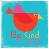Be Kind Always Bird Art Print (Blue) 