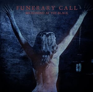 Image of Funerary Call "Beckoning At The Black" CD