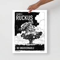 Image 2 of Cause A Ruckus - 16x20" open edition